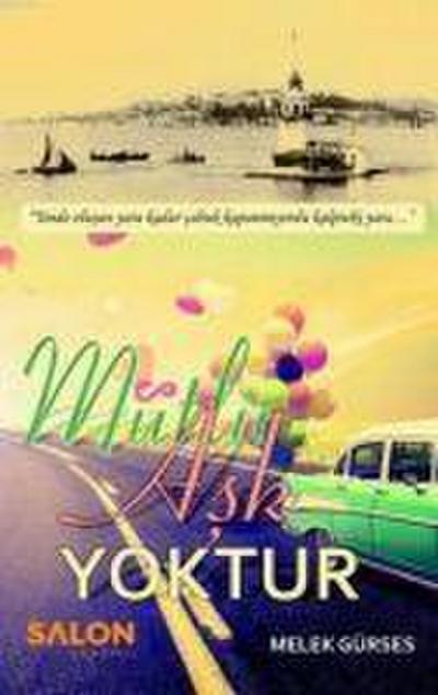 Mutlu Ask Yoktur