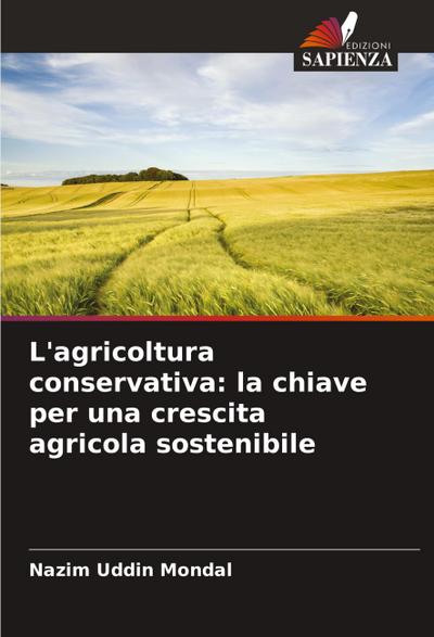 L’agricoltura conservativa: la chiave per una crescita agricola sostenibile