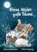 Kleine Helden - große Träume