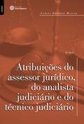 Atribuições do assessor jurídico, do analista judiciário e do técnico judiciário