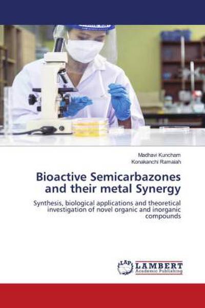 Bioactive Semicarbazones and their metal Synergy
