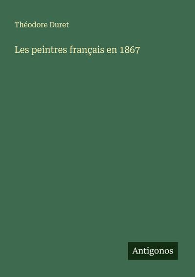 Les peintres français en 1867
