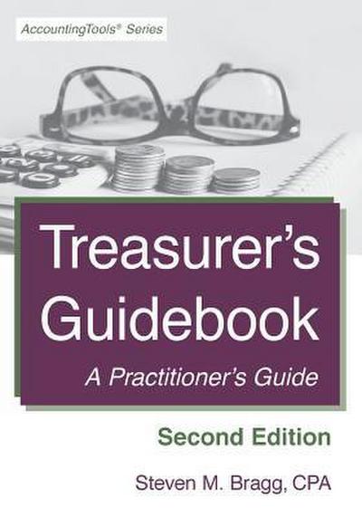 Treasurer’s Guidebook: Second Edition: A Practitioner’s Guide