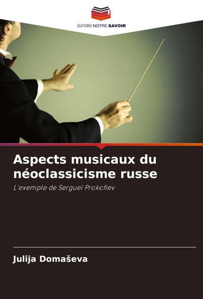 Aspects musicaux du néoclassicisme russe