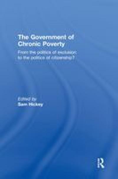 The Government of Chronic Poverty