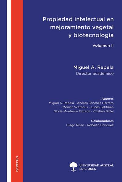 Propiedad intelectual en mejoramiento vegetal y biotecnología  - Volumen II