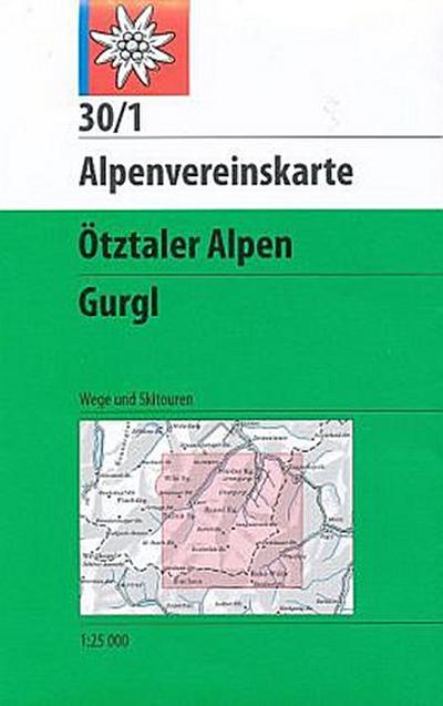 DAV Alpenvereinskarte 30/1 Ötztaler Alpen Gurgl 1 : 25 000