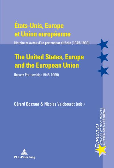 Etats-Unis, Europe et Union européenne / The United States, Europe and the European Union