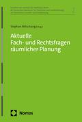 Aktuelle Fach- und Rechtsfragen räumlicher Planung