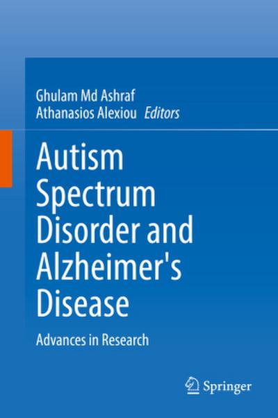 Autism Spectrum Disorder and Alzheimer’s Disease