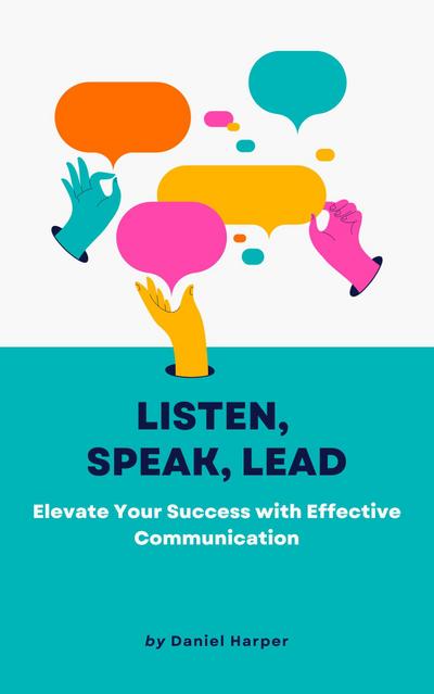 Listen, Speak, Lead