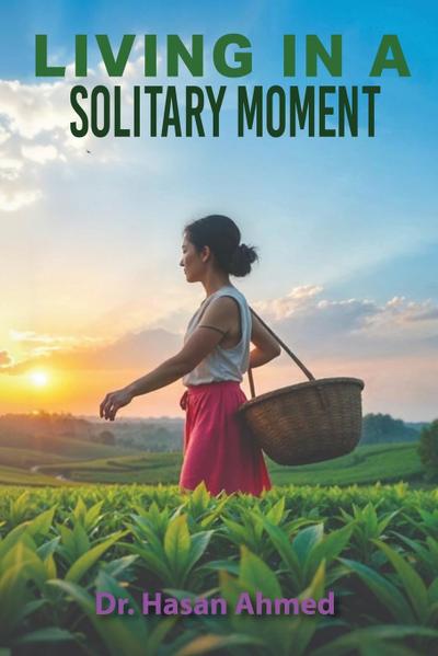 Living in a Solitary Moment
