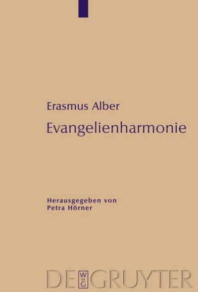 Erasmus Alber - Evangelienharmonie