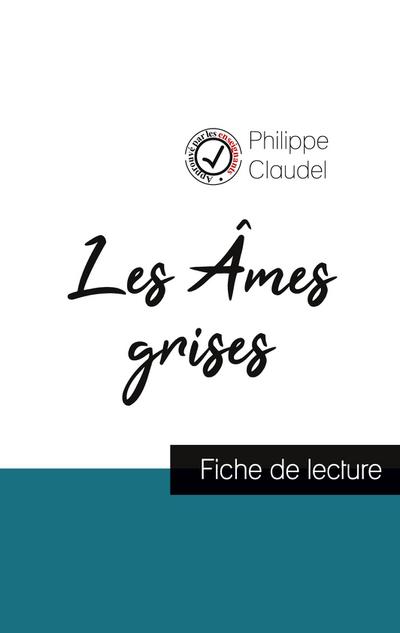 Les Âmes grises de Philippe Claudel (fiche de lecture et analyse complète de l’oeuvre)
