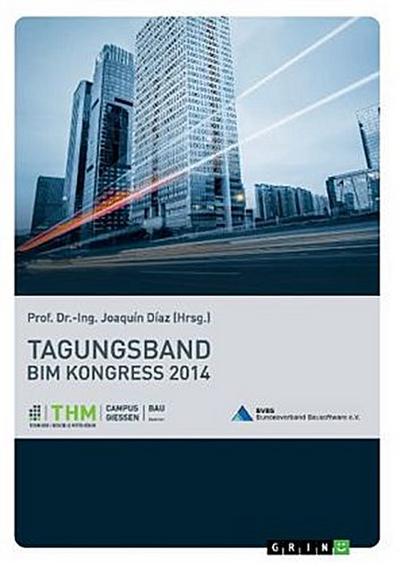 BIM Kongress 2014. Tagungsband