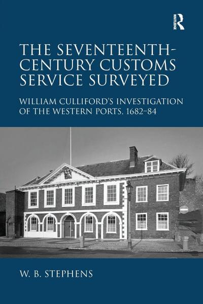 The Seventeenth-Century Customs Service Surveyed