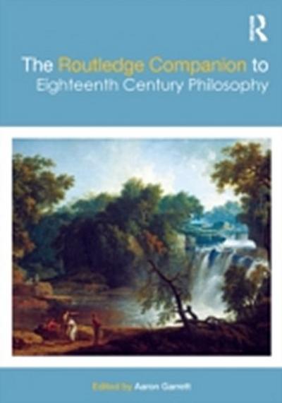 Routledge Companion to Eighteenth Century Philosophy