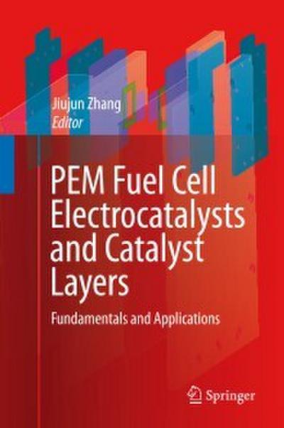 PEM Fuel Cell Electrocatalysts and Catalyst Layers