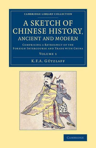 A Sketch of Chinese History, Ancient and Modern - Volume             1