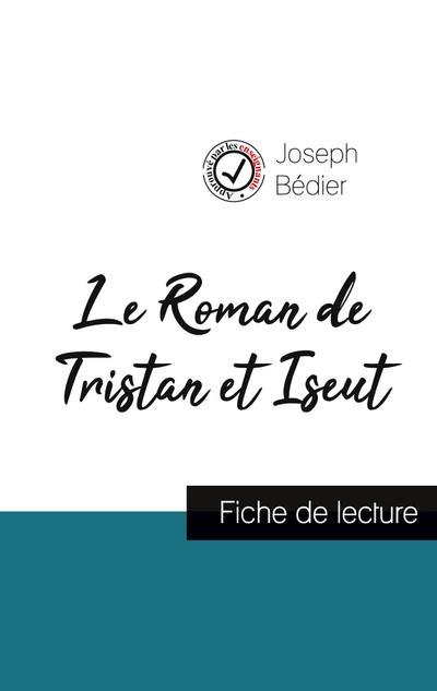 Le Roman de Tristan et Iseut de Joseph Bédier (fiche de lecture et analyse complète de l’oeuvre)