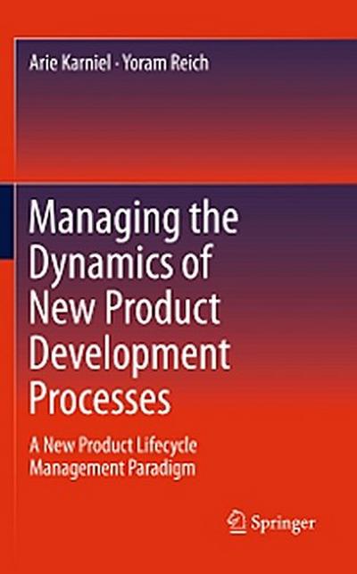 Managing the Dynamics of New Product Development Processes