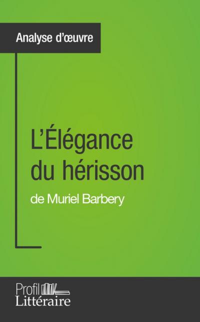 L’Élégance du hérisson de Muriel Barbery (Analyse approfondie)