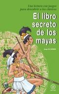 El libro secreto de los mayas
