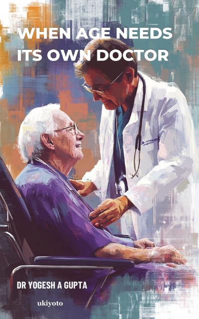 When Age Needs Its Own Doctor