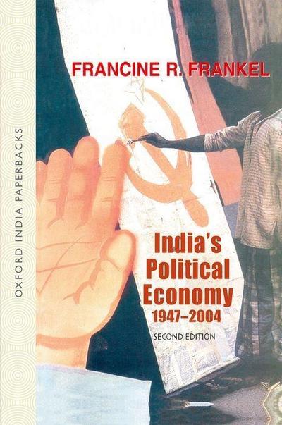 India’s Political Economy 1947-2004