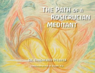 The Path of a Rosicrucian Meditant