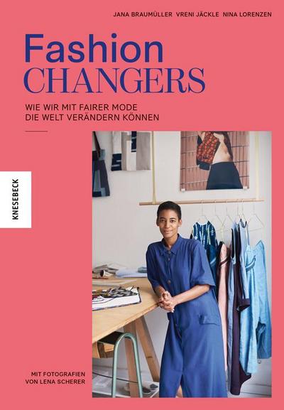 Fashion Changers - Wie wir mit fairer Mode die Welt verändern können