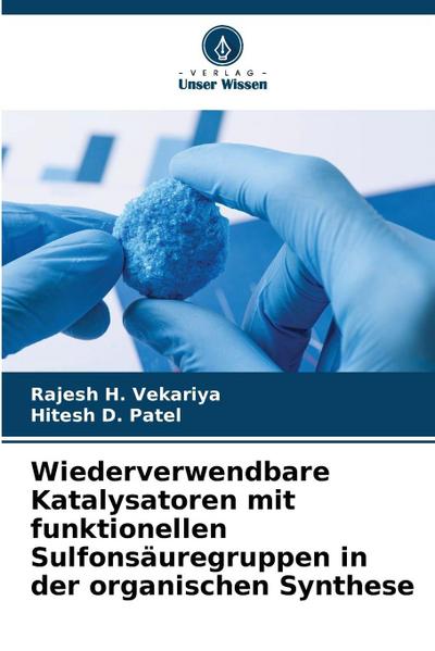 Wiederverwendbare Katalysatoren mit funktionellen Sulfonsäuregruppen in der organischen Synthese