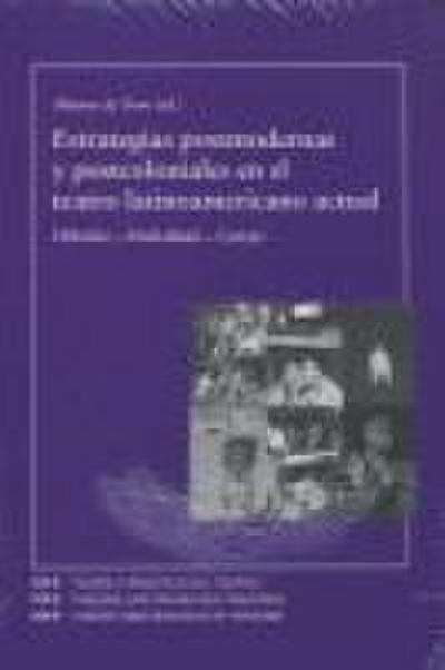 Estrategias postmodernas y postcoloniales en el teatro latinoamericano actual