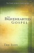 Bravehearted Gospel