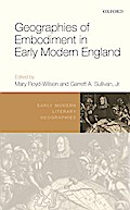 Geographies of Embodiment in Early Modern England