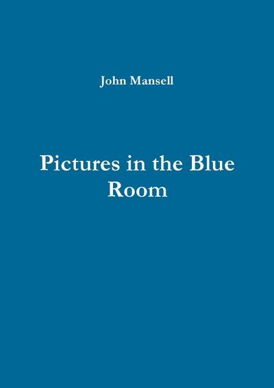 Pictures in the Blue Room