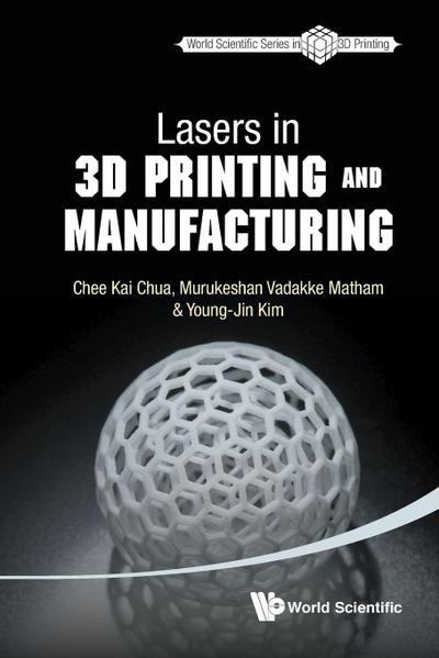 LASERS IN 3D PRINTING AND MANUFACTURING