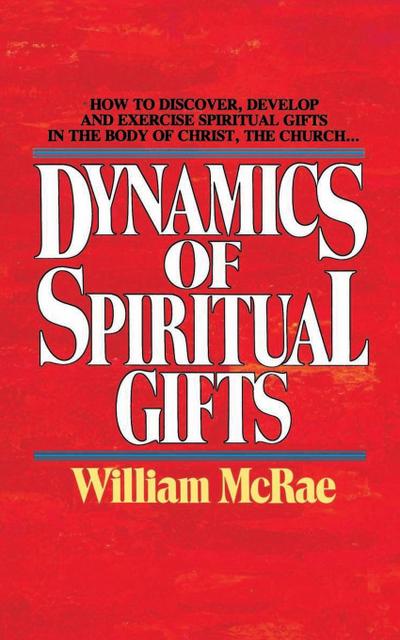 Dynamics of Spiritual Gifts