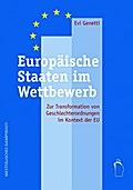 Europäische Staaten im Wettbewerb: Zur Transformation von Geschlechterordnungen im Kontext der EU