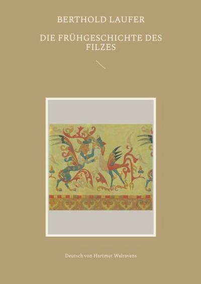 Die Frühgeschichte des Filzes