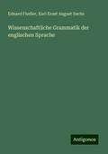 Wissenschaftliche Grammatik der englischen Sprache