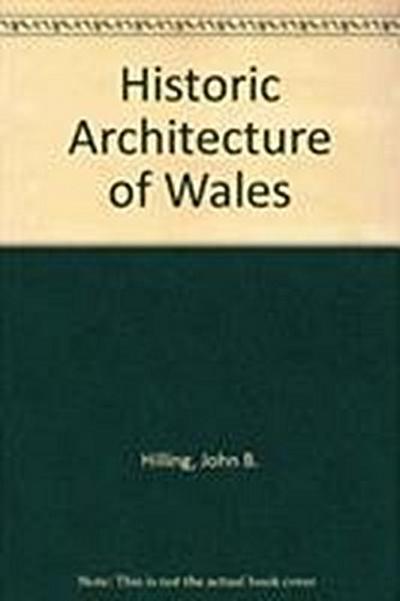 The Historic Architecture of Wales