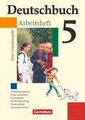 Deutschbuch - Neue Grundausgabe: Deutschbuch 5 - Arbeitsheft - Neue Grundausgabe - (Arbeitstechniken, Texte schreiben, Grammatikm, Rechtschreibung, Lesetraing, Lernstand testen)