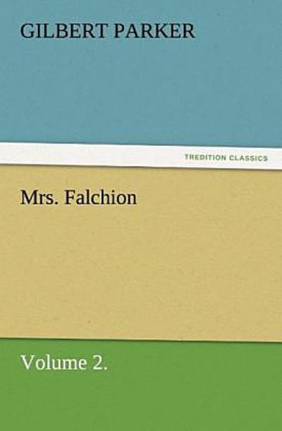 Mrs. Falchion, Volume 2.