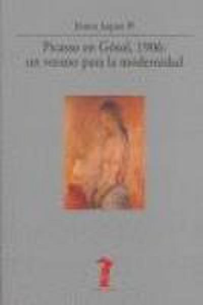Picasso en Gosol, 1906 : un verano para la modernidad