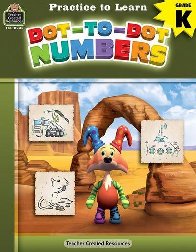 McElwee, R: Practice to Learn: Dot-To-Dot Numbers (Gr. K)