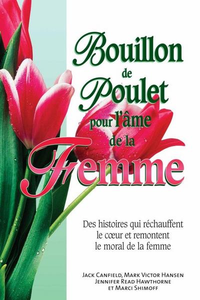 Bouillon de poulet pour l’ame la femme