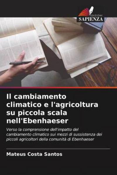 Il cambiamento climatico e l’agricoltura su piccola scala nell’Ebenhaeser