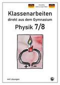 Physik 7/8, Klassenarbeiten direkt aus dem Gymnasium mit Lösungen