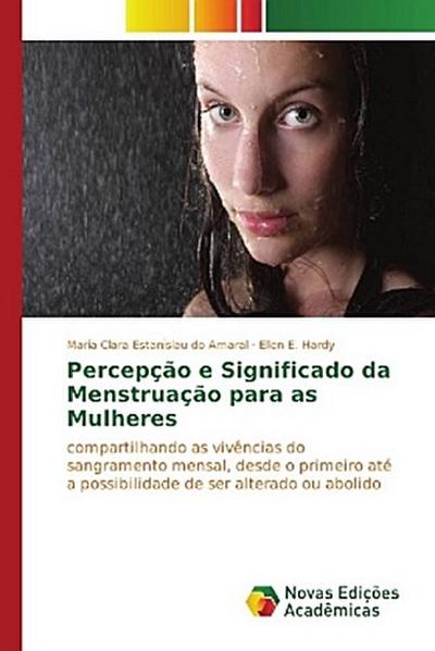 Percepção e Significado da Menstruação para as Mulheres